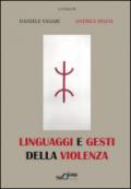 Linguaggi e gesti della violenza