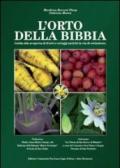 L'orto della Bibbia. Guida alla scoperta di frutti e ortaggi antichi in via di estinzione