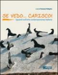 Se vedo... capisco! Sguardi sull'arte contemporanea italiana