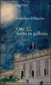 Ore 22, furto in galleria