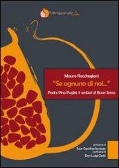 «Se ognuno di noi...». Padre Pino Puglisi, 9 sentieri di buon senso