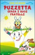 Puzzetta cerca i suoi fratelli. Con le mani. Ediz. illustrata