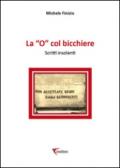 la «o» col bicchiere. Scritti insolenti