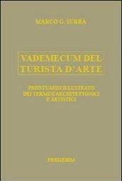 Vademecum del turista d'arte. Prontuario illustrato dei termini architettonici e artistici