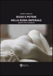 Sesso e potere nella Roma imperiale: Quattro vite scandalose (Il tempo nel tempo)