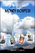 Mondi sospesi