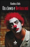 Un clown e Berlusconi