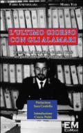 L'ultimo giorno con gli alamari. L'intrigo del brigadiere Santino Tuzi. Un giallo collegato al delitto di Arce