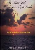 La fine del Medioevo spirituale. L'alba della nuova era