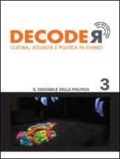 Decoder. Cultura, attualità e politica in chiaro: 3