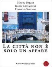 La città non è solo un affare