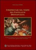 I proprietari nel tempo del castello di Donnafugata. Passeggiate del viaggiatore e del curioso tra genealogie, famiglie, personaggi, inesattezze, araldica...