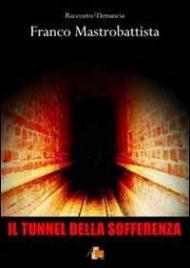 Il tunnel della sofferenza