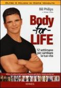 Body for life. 12 settimane per cambiare il tuo corpo e la tua vita