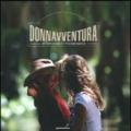 Donnavventura. Un'esperienza strordinaria. Ediz. italiana e inglese