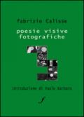 Poesie visive fotografiche. Con DVD