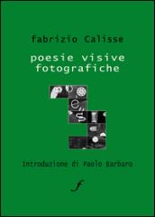 Poesie visive fotografiche. Con DVD