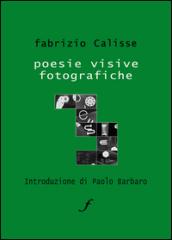 Poesie visive fotografiche. Con DVD