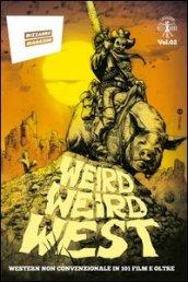 Weird Weird West. Western non convenzionale in 101 film e oltre