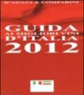 Guida ai Migliori Vini d'Italia 2012