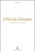 Il piccolo Dreamer. Programmatore di mondi