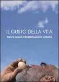 Il gusto della vita. Sapori e memorie di tradizioni popolari e contadina. DVD