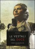 Le vestali del duce. Storie ausiliarie della RSI. Con DVD