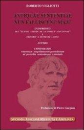 Antiquae sententiae nun falliscene maje. Confronto tra «li ditti antichi de lo popolo napulitano» e proverbi e sentenze latine. Testo latino a fronte