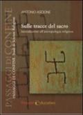 Sulle tracce del sacro. Introduzione all'antropologia religiosa