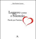 Leggero come il silenzio. Parole per l'anima. Con CD Audio