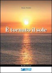 E tornato il sole