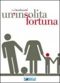 Un'insolita fortuna