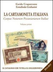 La cartamoneta italiana. Corpus notarum pecuniariarum italiae