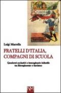 Fratelli d'Italia, compagni di scuola. Quaderni scolastici e immaginario infantile tra Risorgimento e Fascismo