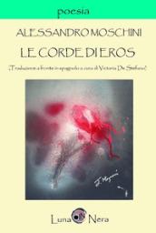 Le corde di Eros. Ediz. multilingue