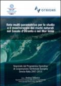 Rete multi-parametrica per lo studio e il monitoraggio dei rischi naturali nel canale d'Otranto e nel Mar Ionio...