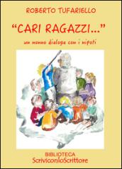 «Cari ragazzi...». Un nonno dialoga con i nipoti