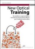 New optical training. Da venditore a supervenditore. Tecniche di comunicazione efficace per il moderno centro ottico