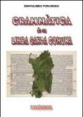 Grammatica de sa limba sarda comuna. Ediz. italiana e sarda