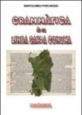 Grammatica de sa limba sarda comuna. Ediz. italiana e sarda