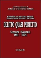 Delitto quasi perfetto. L'uccisione di don Luigi Dettori ad opera dei banditi Cicciu Rosa e Pera Zuanne. Cossoine (Sassari) 1891-1894