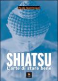 Shiatsu. L'arte di stare bene