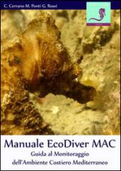 Manuale EcoDiver MAC. Guida al monitoraggio dell'ambiente costiero mediterraneo. Ver. 4.0