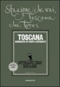 Stagione che vai, Toscana che trovi. Toscana. Almanacco di eventi & specialità