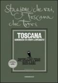 Stagione che vai, Toscana che trovi. Toscana. Almanacco di eventi & specialità