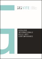 Catalogo internazionale delle arti contemporanee. Ediz. illustrata