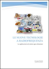 Le nuove tecnologie a radiofrequenza. Le applicazioni nel settore agro-alimentare