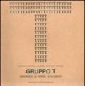 Gruppo T. Miriorama, le opere, i documenti. Giovanni Anceschi, Davide Boriani, Gianni Colombo, Gabriele De Vecchi, Grazia Varisco. Ediz. italiana e inglese