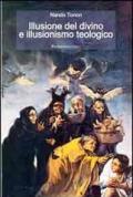 Illusione del divino e illusionismo teologico