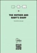 The mother and baby's diary. From birth to one year